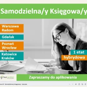 Samodzielna/y Księgowa/y - praca hybrydowa